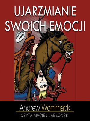 cover image of Ujarzmianie swoich emocji